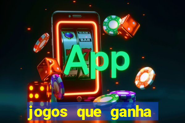 jogos que ganha dinheiro de verdade sem deposito